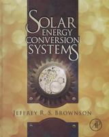 Solar Energy Conversion Systems 0123970210 Book Cover