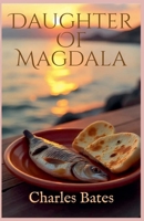 Daughter of Magdala B0FB18MTJQ Book Cover