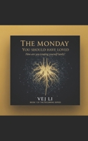 The Monday You Should Have Loved: How are You Treating Yourself Lately (Love:series) B0GKPJWDXS Book Cover