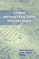 Cyber Infrastructure Protection: Volume II 1780394047 Book Cover