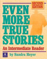 Even More True Stories (3rd Edition)