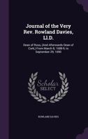 Journal of the Very REV. Rowland Davies, LL.D.: Dean of Ross, (and Afterwards Dean of Cork, ) from March 8, 1688-9, to September 29, 1690 1357009585 Book Cover