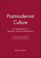 Postmodernist Culture: An Introduction to Theories of the Contemporary 0631200525 Book Cover