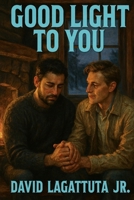 Good Light to You B0FZHHBC6C Book Cover