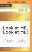 Look at Me, Look at Me! 0747577609 Book Cover