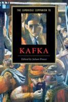 The Cambridge Companion to Kafka (Cambridge Companions to Literature) 0521663911 Book Cover