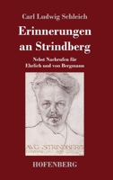 Erinnerungen an Strindberg Nebst Nachrufen Fur Ehrlich Und Von Bergmann 3743736861 Book Cover