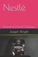 Nestlé: Portrait of a Food Company B0F8MWK5QG Book Cover