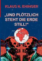 Und plötzlich steht die Erde still! 3837033589 Book Cover