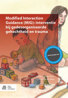 Modified Interaction Guidance (Mig): Interventie Bij Gedesorganiseerde Gehechtheid En Trauma 9036818567 Book Cover