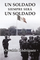 Un Soldado Siempre Sera Un Soldado 162080168X Book Cover