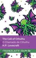 The Call of Cthulhu / O Chamado de Cthulhu: Tranzlaty English Português do Brasil 1805725084 Book Cover