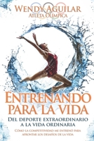 Entrenando para la vida: Del deporte extraordinario a la vida ordinaria (Spanish Edition) B0D77M2NHP Book Cover