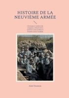 Histoire de la neuvième armée: Chroniques et analyses des campagnes militaires de la neuvième armée pendant la Première Guerre mondiale (French Edition) 2322543918 Book Cover