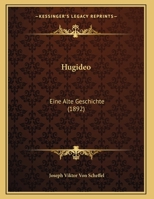 Hugideo: Eine Alte Geschichte (1892) 1120297036 Book Cover