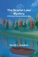 The Scarlet Lake Mystery: A Rick Brant Science-Adventure Story 9357915818 Book Cover