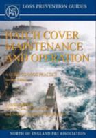 Hatch Cover Maintenance and Operation: A Guide to Good Practice 0954653726 Book Cover