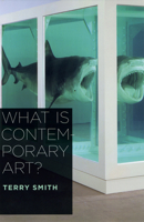 What Is Contemporary Art? 0226764311 Book Cover