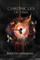 Chronicles of Time (Theological Thriller #1) 170150877X Book Cover