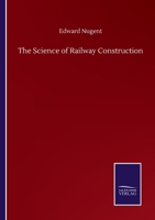 The Science of Railway Construction 375250854X Book Cover