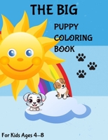 THE BIG Puppy Coloring Book: 75 Different Puppies To Choose From B0CFZH8731 Book Cover