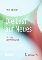 Die Lust auf Neues: Ein Essay über Kreativität 3658416092 Book Cover