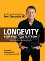 Longevity: Your Practical Playbook on Sleep, Diet, Exercise, Mindset, Medications, and Not Dying from Something Stupid 163680232X Book Cover