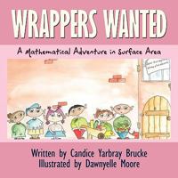 Wrappers Wanted: A Mathematical Adventure in Surface Area 143897468X Book Cover