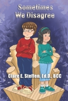 Sometimes We Disagree B0BQ9MBS98 Book Cover