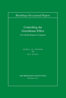 Controlling the Greenhouse Effect: Five Global Regimes Compared (Brookings Occasional Papers) 0815724659 Book Cover