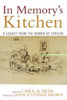 In Memory's Kitchen : A Legacy from the Women of Terezin