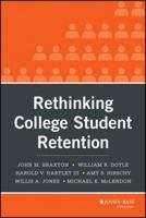 Rethinking College Student Retention 0470907703 Book Cover