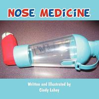 Nose Medicine 1462618855 Book Cover