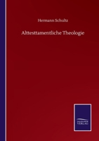 Alttesttamentliche Theologie (German Edition) 3752503904 Book Cover