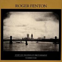 Roger Fenton (Aperture Masters of Photography) 0893812714 Book Cover