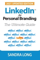 LinkedIn for Personal Branding: The Ultimate Guide B08VCQWRQ8 Book Cover