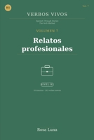 VERBOS VIVOS - Volume 7 - Relatos profesionales: Spanish Through Stories - The Verb Method B0GT64WQYP Book Cover