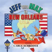 Jeff and Max in New Orleans 1514497247 Book Cover