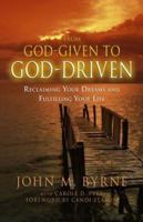 From God-Given to God-Driven: Reclaiming Your Dreams and Fulfilling Your Life 0757301746 Book Cover