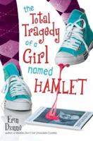 The Total Tragedy of a Girl Named Hamlet 0142417483 Book Cover