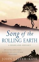 Song of the Rolling Earth: A Highland Odyssey 0751533831 Book Cover