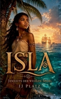 Isla: Jenseits der weißen Segel (German Edition) 3696367680 Book Cover
