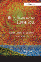 Mind, Brain and the Elusive Soul: Human Systems of Cognitive Science and Religion 1032099658 Book Cover