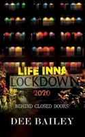 LIFE INNA LOCKDOWN 2020: BEHIND CLOSED DOORS 191617017X Book Cover