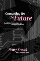 Competing for the Future: How Digital Innovations are Changing the World