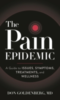 The Pain Epidemic 1538176289 Book Cover