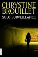 Sous surveillance (Maud Graham, #11) 2896513205 Book Cover