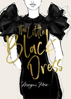 Megan Hess: The Little Black Dress: A Love Story 1743797354 Book Cover