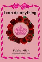 I Can Do Anything 1912547228 Book Cover