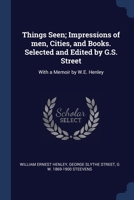 Things Seen; Impressions of Men, Cities, and Books 1376742365 Book Cover